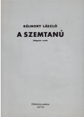 Kálnoky László - A szemtanú  (aláírt)