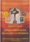 Helméczy Mátyás - Hiteles történelem bélyegeken és pénzeken