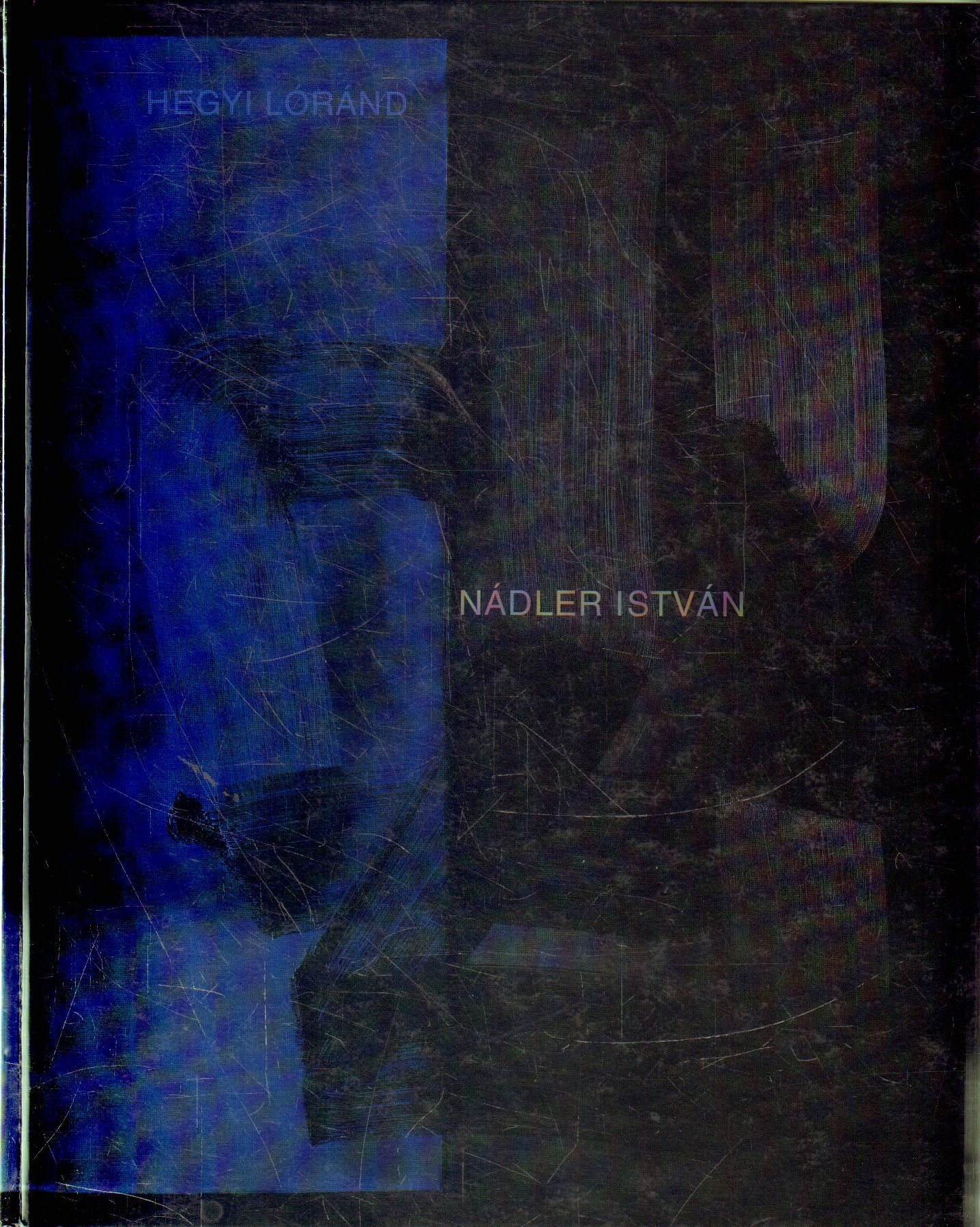 Hegyi Lóránd - Nádler István (dedikált) Hegyi Lóránd - Nádler István (dedikált), null 0 antikvár könyv