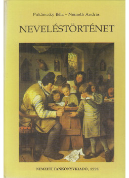 Németh András, Pukánszky Béla - Neveléstörténet Németh András, Pukánszky Béla - Neveléstörténet, Budapest 1994 antikvár könyv