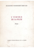 Suzanne Scheinert-Servais - L'ombre de la pluie (dedikált)