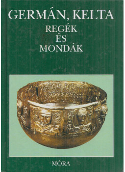 Dömötör Tekla - Germán, kelta regék és mondák Dömötör Tekla - Germán, kelta regék és mondák, Budapest 2001 antikvár könyv