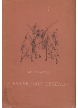 Szerb Antal - A Pendragon legenda Szerb Antal - A Pendragon legenda, Budapest 1957 antikvár könyv