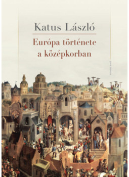 Katus László - Európa története a középkorban Katus László - Európa története a középkorban, null 2025 antikvár könyv