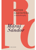 Márai Sándor - Eszter hagyatéka és három kisregény