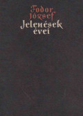 Fodor József - Jelenések évei (Dedikált)