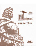 Döme Zsuzsa - Mátyás mindörökké (dedikált)