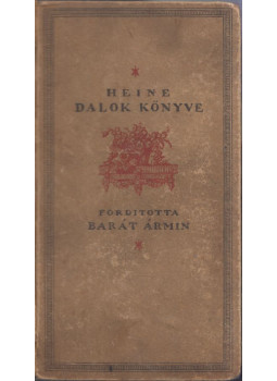 Heine - Dalok könyve Heine - Dalok könyve, Budapest 1921 antikvár könyv