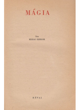 Márai Sándor - Mágia Márai Sándor - Mágia, Budapest 1946 antikvár könyv