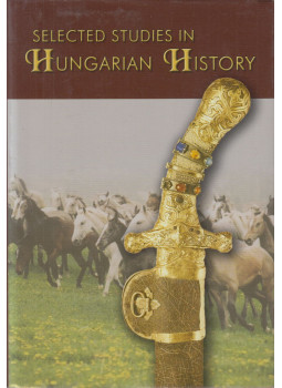 Botos László - Selected Studies in Hungarian History Botos László - Selected Studies in Hungarian History, Budapest 2010 antikvár könyv