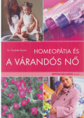 ROCHER, CLAUDETTE DR. - Homeopátia és a várandós nő