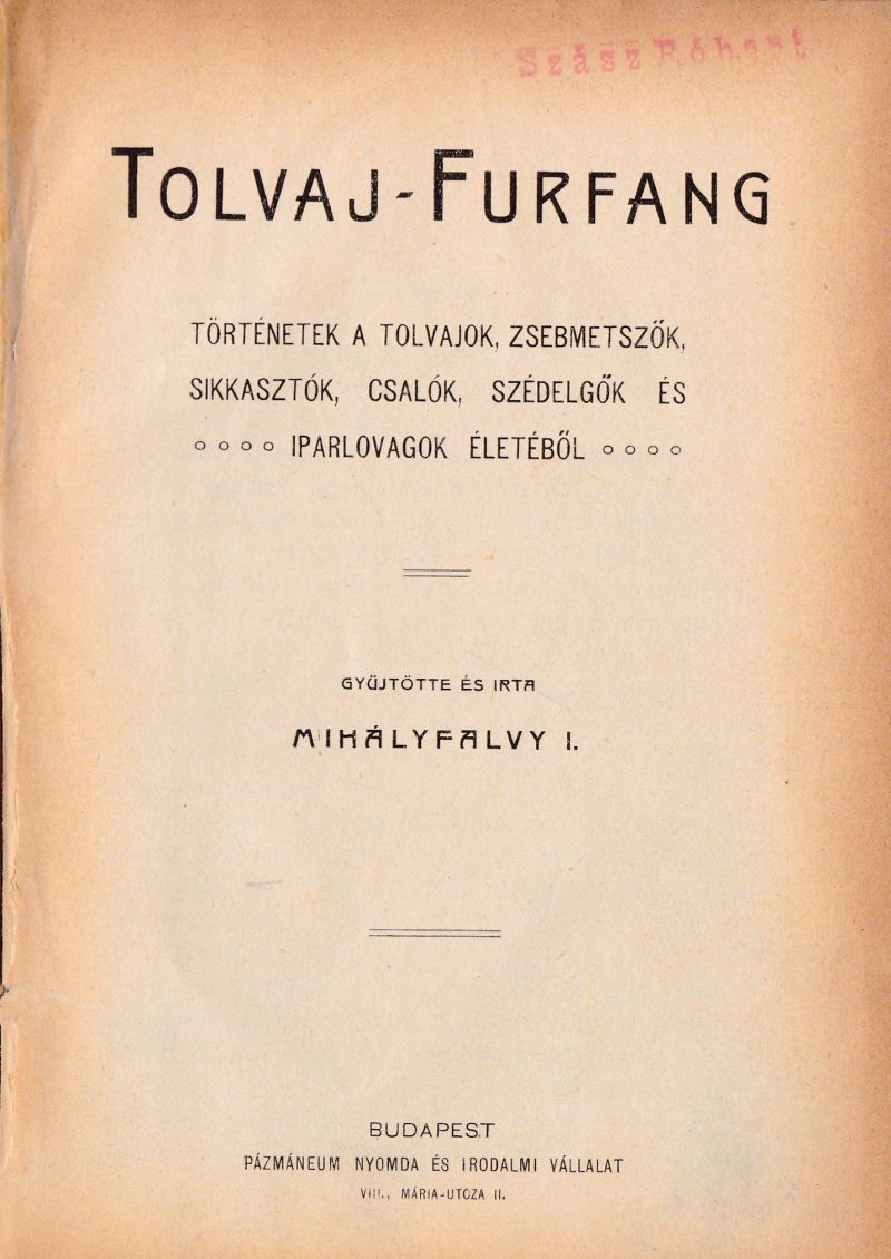 Mihályfalvy István - Tolvaj-furfang Mihályfalvy István - Tolvaj-furfang, null 0 antikvár könyv