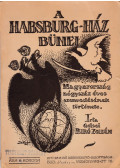Gelsei Bíró Zoltán - A Habsburg-ház bűnei