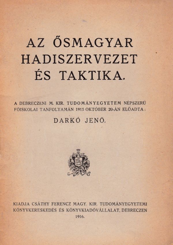 Darkó Jenő - Az ősmagyar hadiszervezet és taktika Darkó Jenő - Az ősmagyar hadiszervezet és taktika, null 0 antikvár könyv