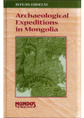 Erdélyi István - Archaeological Expeditions in Mongolia