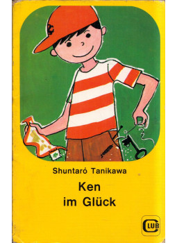 Shuntaró Tanikawa - Ken im Glück Shuntaró Tanikawa - Ken im Glück, Innsbruck 0 antikvár könyv