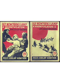 Johnston McCulley - Egy newyorki lány a vadnyugaton I-II. Johnston McCulley - Egy newyorki lány a vadnyugaton I-II., null 0 antikvár könyv