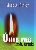 Mark A. Finley - Újíts meg ismét, Urunk!