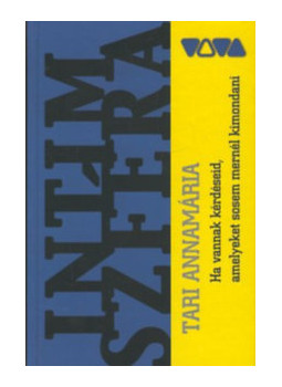 Tari Annamária - Imtimszféra Tari Annamária - Imtimszféra, Budapest 2003 antikvár könyv