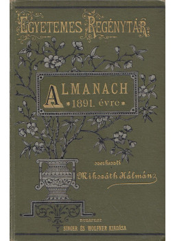 Mikszáth Kálmán - Almanach 1891. évre Mikszáth Kálmán - Almanach 1891. évre, Budapest 1891 antikvár könyv