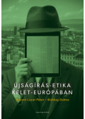 Bajomi-Lázár Péter, Boldog Dalma - Újságírás-etika Kelet-Európában