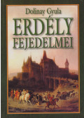 Dolinay Gyula - Erdély fejedelmei (reprint)