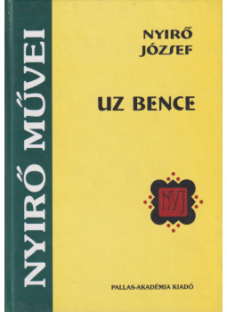 Nyirő József - Uz Bence Nyirő József - Uz Bence, Csíkszereda 2005 antikvár könyv