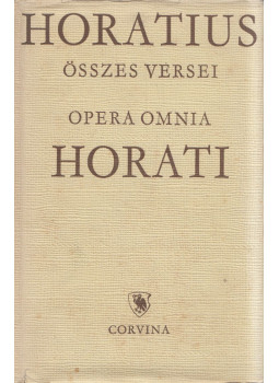 Horatius, Flaccus Quintus - Quintus Horatius Flaccus összes versei Horatius, Flaccus Quintus - Quintus Horatius Flaccus összes versei, Budapest 1961 antikvár könyv