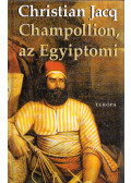 Christian Jacq - Champollion, az Egyiptomi (dedikált)