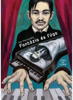 Kis Petronella - Fantázia és fúga Kis Petronella - Fantázia és fúga, null 2025 antikvár könyv