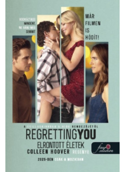 Colleen Hoover - Regretting You - Elrontott életek Colleen Hoover - Regretting You - Elrontott életek, Szeged 2025 antikvár könyv