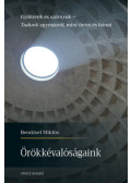Bendzsel Miklós - Örökkévalóságaink