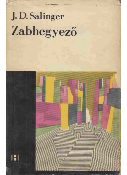 Jerome David Salinger - Zabhegyező Jerome David Salinger - Zabhegyező, Bukarest 1968 antikvár könyv