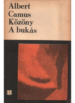 Albert Camus - Közöny / A bukás Albert Camus - Közöny / A bukás, Bukarest 1972 antikvár könyv