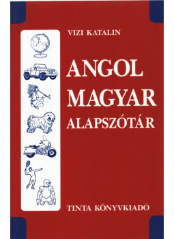 Vizi Katalin - Angol-magyar alapszótár Vizi Katalin - Angol-magyar alapszótár, Budapest 2007 antikvár könyv