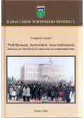 Czagányi László - Politikusok, honvédek, honvédtisztek
