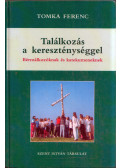 Tomka Ferenc - Találkozás a kereszténységgel (dedikált)