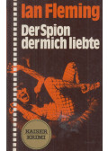 Ian Fleming - Der Spion der mich liebte
