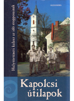 - Kapolcsi útilapok - Kapolcsi útilapok, Pécs 2011 antikvár könyv