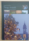 Baranyai Antal - Négy évszak Hódmezővásárhelyen