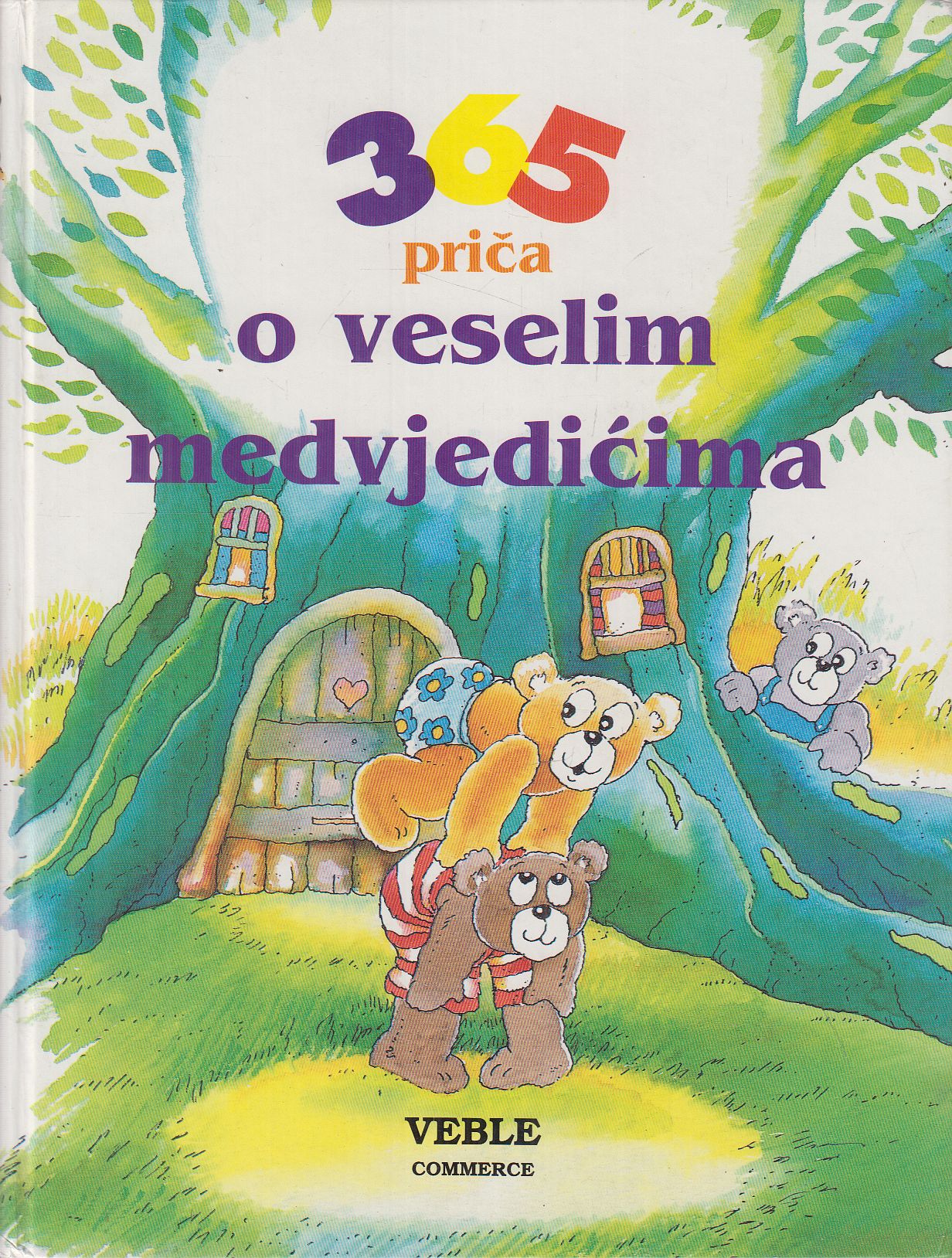 Willeke Bakker - 365 priča o veselim medvjedićima Willeke Bakker - 365 priča o veselim medvjedićima, Zagreb 1996 antikvár könyv
