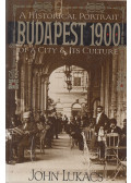 John Lukacs - Budapest 1900