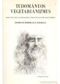 Edmond Bordeaux Székely - Tudományos vegetariánizmus