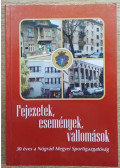 Balás Róbert,Praznovszky György,Répássy László,Szabó János - Fejezetek, események, vallomások