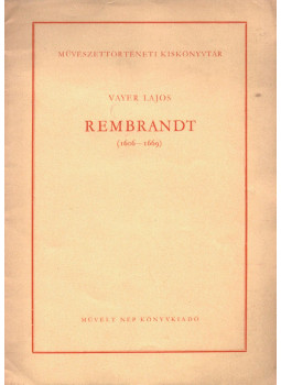 Vayer Lajos - Rembrandt Vayer Lajos - Rembrandt, Budapest 1953 antikvár könyv
