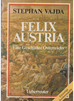 Vajda, Stephan - Felix Austria Vajda, Stephan - Felix Austria, Wien-Heidelberg 1980 antikvár könyv