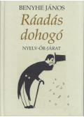 Benyhe János - Ráadás dohogó - Nyelv-őr-járat