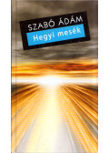 Szabó Ádám - Hegyi mesék