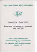 Szabolcs Éva,Mann Miklós - Közoktatási törvényeink és a pedagógiai sajtó 1867-1944