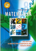 Fazekas Sándor - Matematika feladatok 6 osztályos középiskolába készülőknek